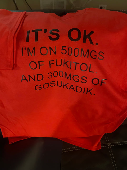 “It’s OK” Sarcastic Statement Tee